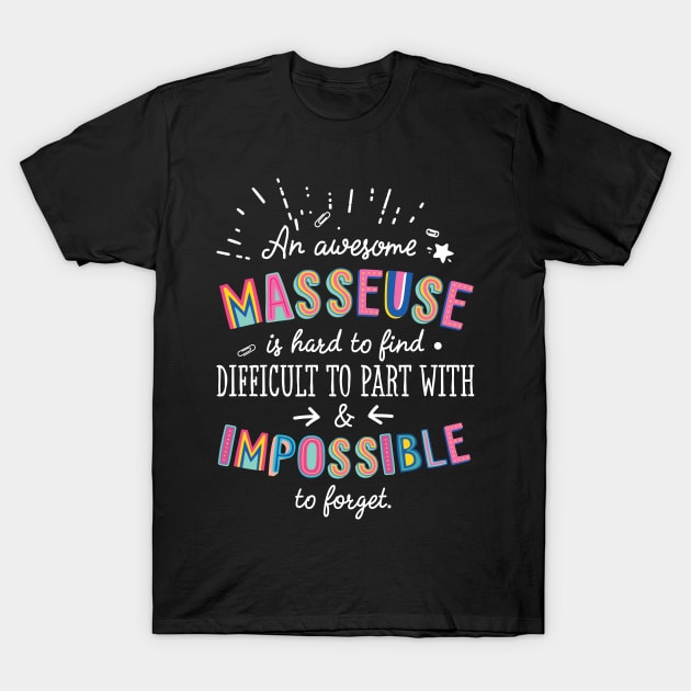 An awesome Masseuse Gift Idea - Impossible to Forget Quote T-Shirt by BetterManufaktur